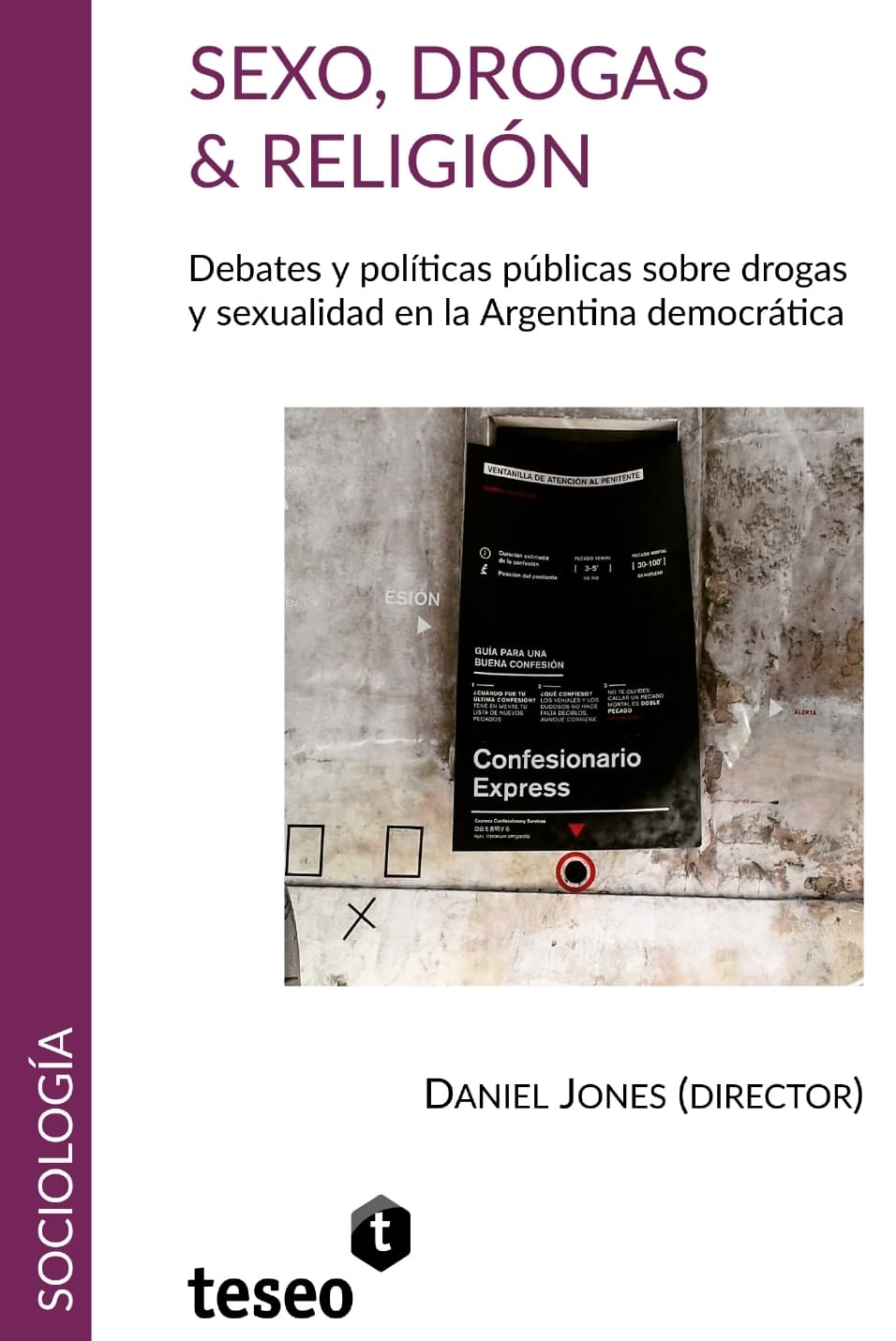Fotografía documental — Introducción al libro «Sexo, drogas y religión: Debates y políticas públicas sobre drogas y sexualidad en la Argentina democrática»